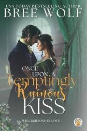 Once Upon a Temptingly Ruinous Kiss: Leonora's story (The Whickertons in Love Book 2)