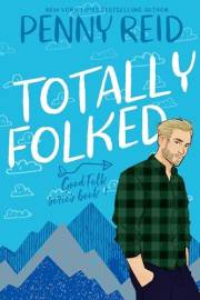Totally Folked: A Small Town Romantic Comedy (Good Folk Book 1) Totally Folked: A Small Town Romantic Comedy (Good Folk Book 1)