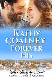 Forever His: Return to Hope's Crossing (The Murphy Clan Book 6)
