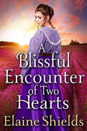 A Blissful Encounter of Two Hearts: A Historical Western Romance Book (Courageous Hearts of the West)