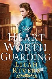 A Heart Worth Guarding: An Inspirational Historical Romance Book (Love and Valor on the Frontier)