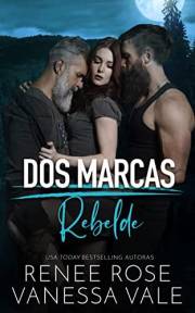 Rebelde (Dos Marcas nº 1) (Spanish Edition)