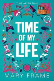 Time of My Life (Time After Time Book 1)