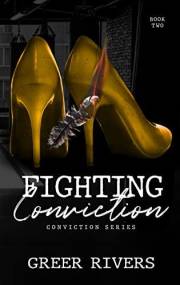 Fighting Conviction: A Brother's Best Friend Romantic Suspense (Conviction Series Book Two)