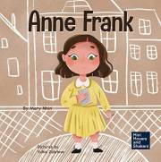 Anne Frank: A Kid's Book About Hope (Mini Movers and Shakers 6)