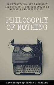 PHILOSOPHY OF NOTHING: Had everything, but I actually had nothing ...had nothing, but I actually had everything (philosophica