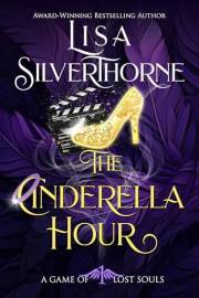 The Cinderella Hour: A Celestial Contemporary Romantasy Series (A Game of Lost Souls Book 1)