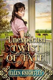 His Unexpected Twist of Fate: A Historical Western Romance Book (Love and Valor on the Frontier)