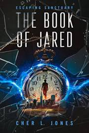 The Book of Jared: A Dystopian Sci-Fi Novel (Escaping Sanctuary Book 1)