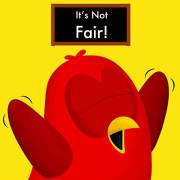 It's Not Fair! (Sammy Bird)