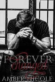 Forever Changed Part One: A College Bully Romance (Forever Changed Duet Book 1)