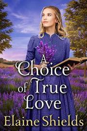 A Choice of True Love: A Historical Western Romance Book (Love and Valor on the Frontier)