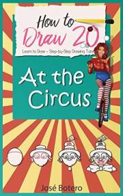 How to Draw 20 at the Circus: Learn to Draw - Step-by-Step Drawing Tutorial