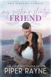 My Sister's Flirty Friend (The Greene Family Book 4)
