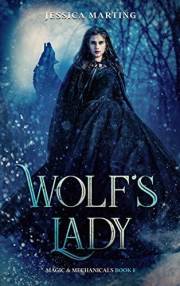 Wolf's Lady (Magic & Mechanicals Book 1)