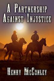 A Partnership Against Injustice: A Historical Western Adventure Book (Love and Valor on the Frontier)