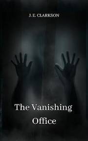 The Vanishing Office: The First Instalment of the Dystopian Suspense Thriller Series (The Nemo and Co. Series Book 1)