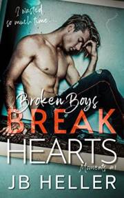 Broken Boys Break Hearts: A Second Chance Romance