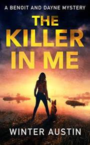 The Killer in Me: Women Detective Novels (Benoit and Dayne Mystery Book 1)