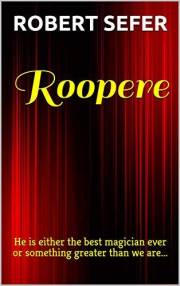 Roopere: He is either the best magician ever or something greater than we are...