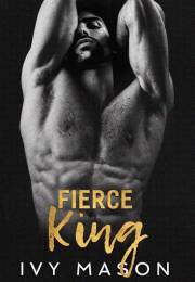 Fierce King: a Billionaire Mafia Romance (Dark Throne Book 1)