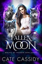 Fallen Moon: Wolves of Thunder Cove: A Paranormal Shifter Romance
