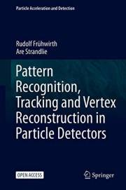 Pattern Recognition, Tracking and Vertex Reconstruction in Particle Detectors (Particle Acceleration and Detection)