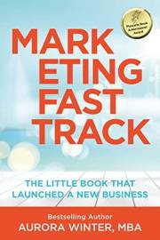 Marketing Fastrack: How I Made $250,000 in 90 Days Using This Short Book (Turn Your Words Into Wealth 2)