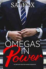 Omegas in Power: A Non-Shifter MM Romance: Omegas in Power, Book 1