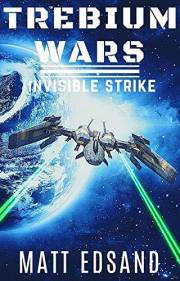 Invisible Strike (Trebium Wars Book 1)