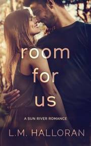 Room for Us: A Forced Proximity, Small Town Romance (Sun River Book 1)