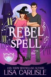 Rebel Spell: A Grumpy Vampire and Sunshine Witch Romance (Salem Supernaturals Book 1)