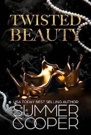 Twisted Beauty: A Billionaire Bully Dark Romance (Twisted Intentions Book 1)