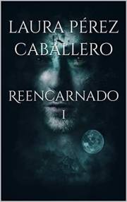Reencarnado 1 (Reencarnados) (Spanish Edition)
