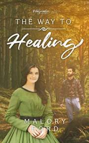 The Way to Healing: A historical Christian romance (The Waymaker series Book 1)