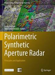 Polarimetric Synthetic Aperture Radar: Principles and Application (Remote Sensing and Digital Image Processing Book 25)
