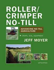 Roller/Crimper No-Till: Advancing No-Till Agriculture