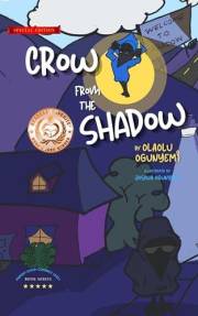 Crow From the Shadow: Overcoming Self-Doubt With Positive Thinking (Parent-Child-Connect (P2C) Book 1)