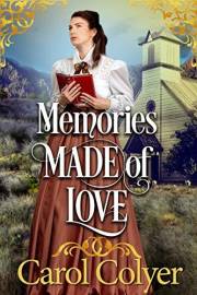 Memories Made of Love: A Historical Western Romance Book (Love and Valor on the Frontier)