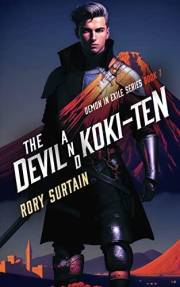 The Devil and Koki-Ten: A Dark Fantasy Adventure Novel (Demon in Exile Saga Book 7)