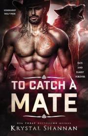 To Catch A Mate: A fated mate wolf shifter paranormal romance (VonBrandt Wolf Pack Book 2)