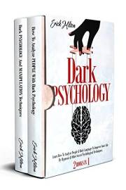 Dark Psychology : (2 Books In 1) How To Analyze People & Body Language To Improve Your Life By Hypnosis & Other Secret Psycho