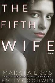 The Fifth Wife : Dark Cult Romance Thriller • Forbidden Obsession • Twisted Revenge & Redemption