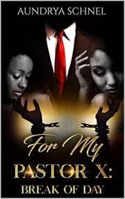 For My Pastor X: Break of Day