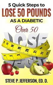 5 Quick Steps to Lose 50 pounds as a Diabetic Over 50