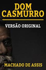 DOM CASMURRO: VERSÃO ORIGINAL (Portuguese Edition)