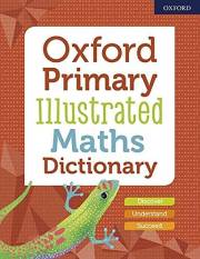 Oxford Primary Illustrated Maths Dictionary