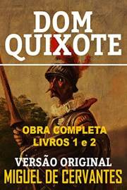 DOM QUIXOTE: Versão Original Contendo o Livro 1 e 2 (Portuguese Edition)
