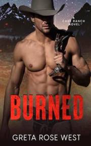BURNED: A Cowboys of Cade Ranch Novel (The Cade Ranch Series Book 1)