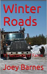 Winter Roads: 15 Seconds of Fame (King of Obsolete Winter Roads Book 5)